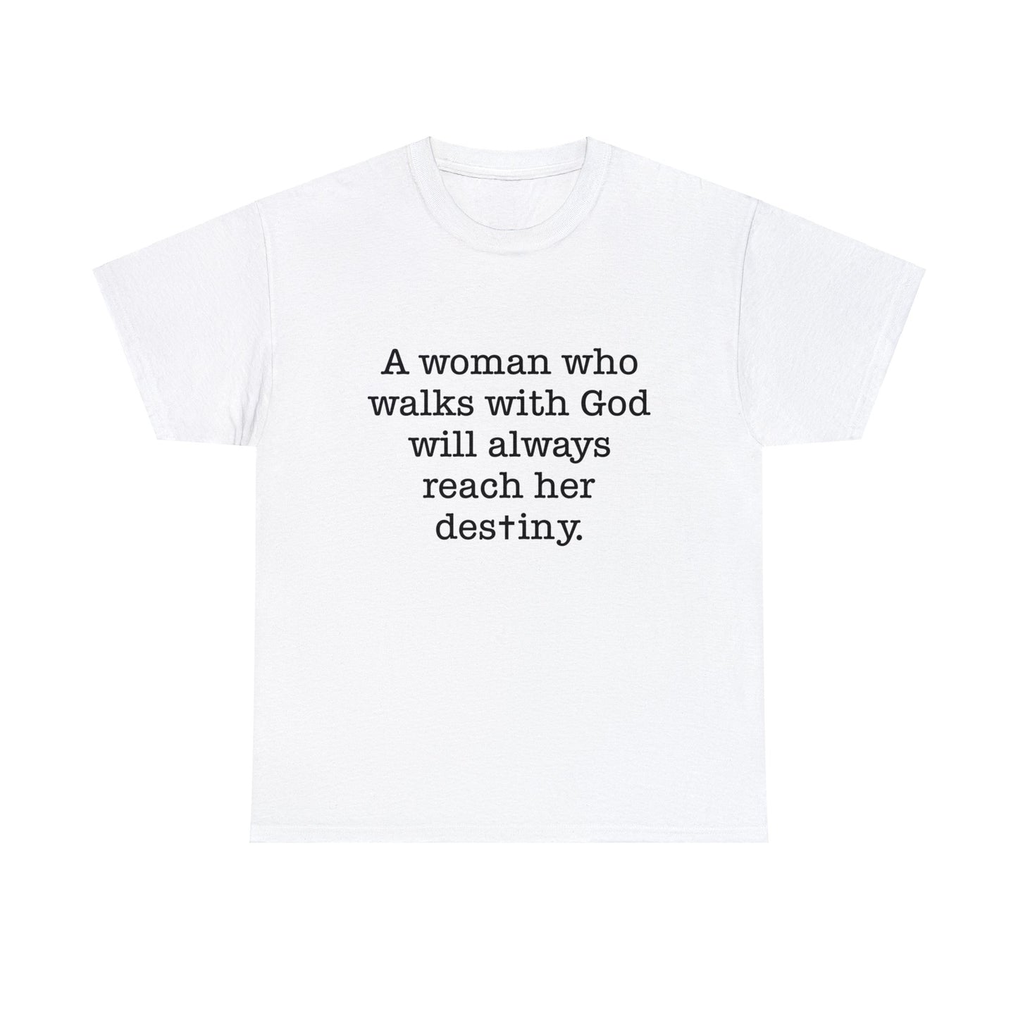 A woman who walks with God Tee
